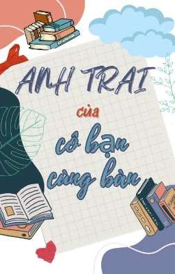 [EABO] Anh trai của cô bạn cùng bàn.