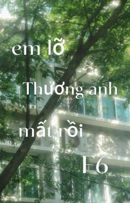 (EABO)Em Lỡ Thương Anh Mất Rồi(F6)