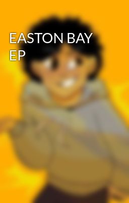 EASTON BAY EP