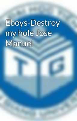 Eboys-Destroy my hole Jose Manuel