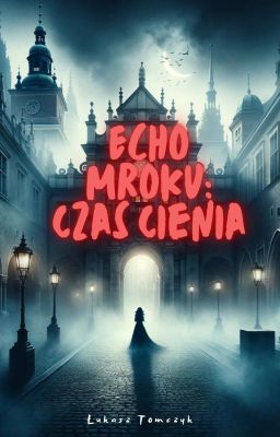 Echo Mroku: Czas Cienia