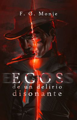 Ecos de un delirio disonante