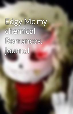 Edgy Mc my chemical Romances. journal 