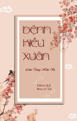 [EDIT] Bệnh Kiều Xuân - Lâm Trung Hữu Vụ