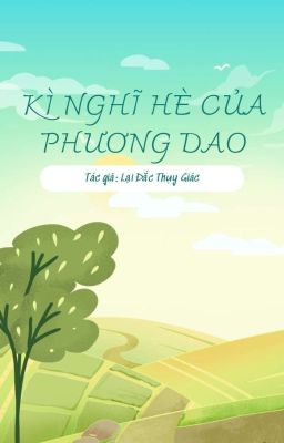 [Edit-Caoh] Kì Nghĩ Hè Của Phương Dao - Lại Đắc Thụy Giác