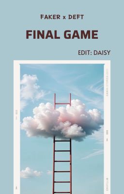 [EDIT] [FAKEDEFT] FINAL GAME