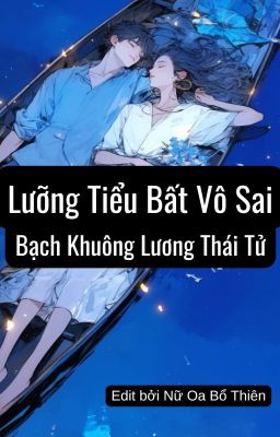 [EDIT] Hai Đứa Trẻ Vô Tư (Lưỡng Tiểu Bất Vô Sai) - Bạch Khuông Lương Thái Tử