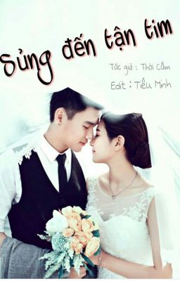 [ Edit- Hiện đại- Sủng ] Sủng Đến Tận Tim