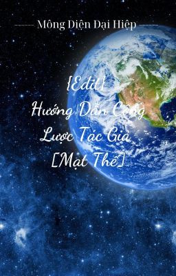 [Edit] Hướng Dẫn Công Lược Tác Giả [Mạt Thế]