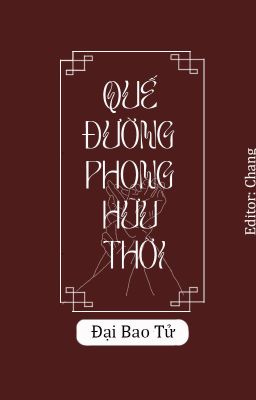 [Edit- Hvăn] Quế đường phong hữu thời