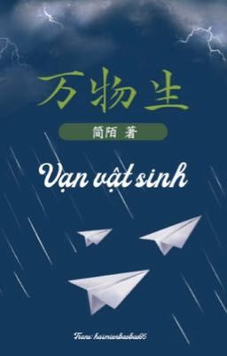 Edit | Lôi Vũ Kinh Xuân| Vạn vật sinh