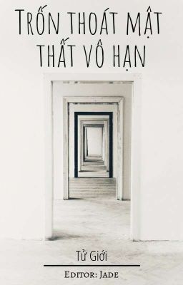 [Edit] Trốn thoát mật thất vô hạn - Tử Giới