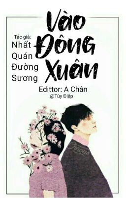 [Edit] Vào Đông Xuân - Nhất Quán Đường Sương