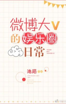 [ Edit ] Weibo Đại V Giới Giải Trí Hằng Ngày  - Trì Mạch - Diệp An Cung
