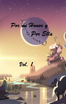 (EDITANDO) - Por mi Honor y por Ella Vol 1