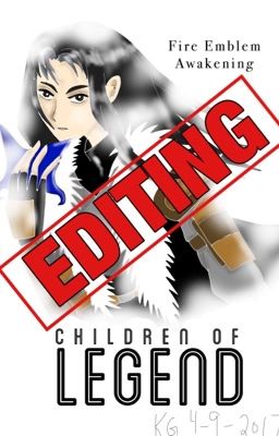 [✍️EDITING] Children of Legend |  Fire Emblem Awakening