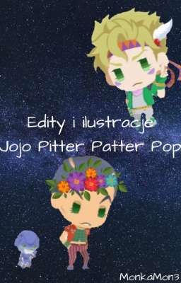 Edity i Ilustracje/ Jojo Pitter Patter Pop