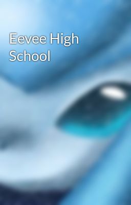 Eevee High School