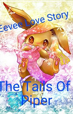 Eevee Love Story: The Tails Of Piper