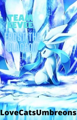 Eeveelutions: Frost the Glaceon