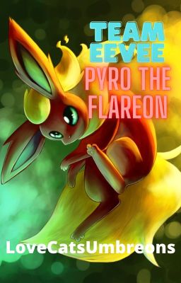 Eeveelutions: Pyro the Flareon