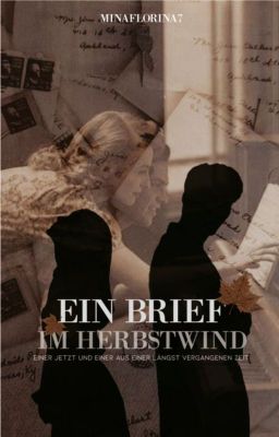 Ein Brief im Herbstwind - einer jetzt und einer aus einer längst vergangene Zeit