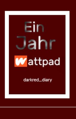 Ein Jahr Wattpad