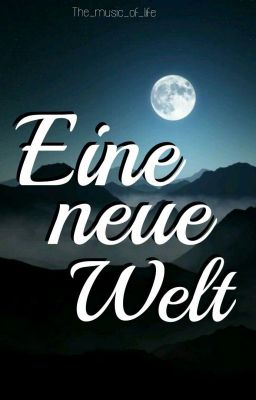 Eine neue Welt