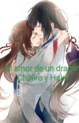 El amor de un dragón  Chihiro y Haku