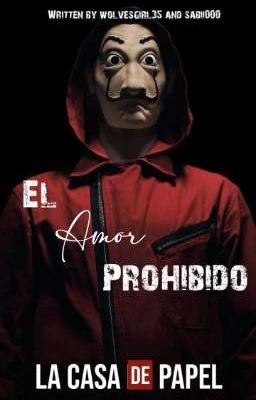 El Amor Prohibido - La Casa de Papel 