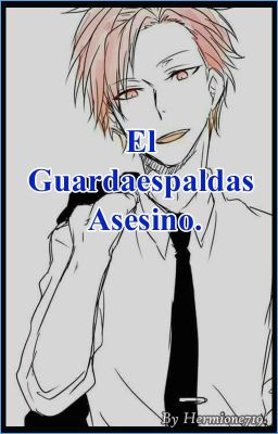 El Guardaespaldas Asesino (KarmaxNagisa)