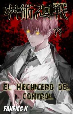 El Hechicero del control (T/N x Harem JJK +18)