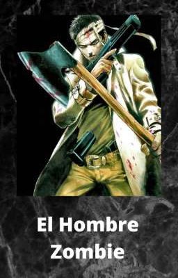 El Hombre Zombie (IzukuxReiko)