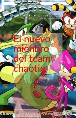 el nuevo mienbro del team chaotix