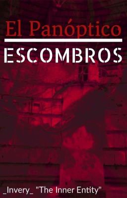 El Panóptico: Escombros. 