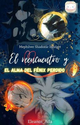 |El reencuentro y el alma del Fénix perdido| MEPHILVER YAOI Vol.1