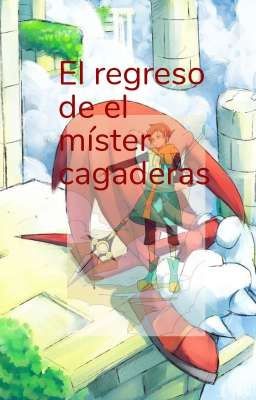 El regreso del míster cagaderas 