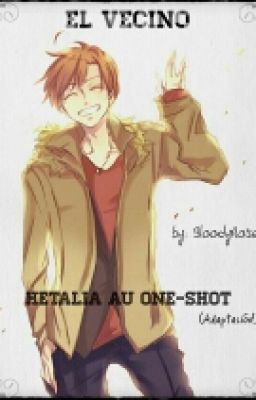 El Vecino. [Hetalia AU One-Shot]