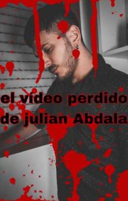 el vídeo perdido de julian Abdala 