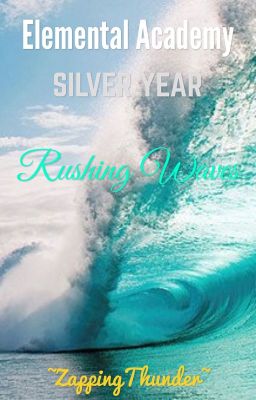 Elemental Academy: Rushing Waves (Silver Year)