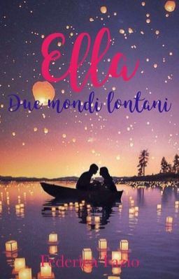 Ella: due mondi lontani