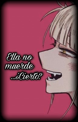 Ella No Muerde...¿cierto? (Deku x Toga)