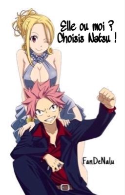 Elle ou moi ? Choisis Natsu ! 