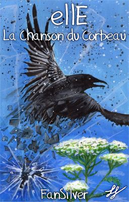 ellE T4 : La Chanson Du Corbeau (En Rééctiture)