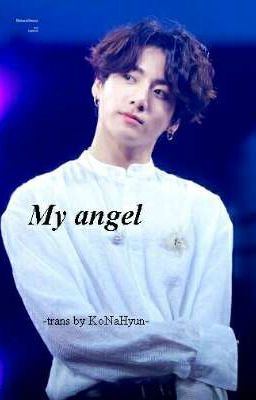 em là thiên thần của đời anh • jungkook •