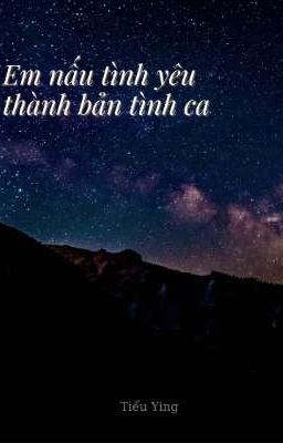 Em nấu tình yêu thành bản tình ca