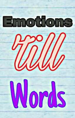 Emotions 'till Words