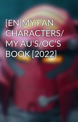 [EN]MY FAN CHARACTERS/ MY AU'S/OC'S BOOK [2022]