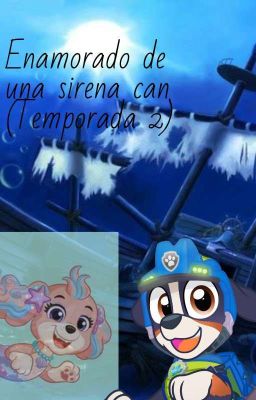 Enamorado de una sirena can (Temporada 2) 