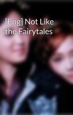 [Eng] Not Like the Fairytales